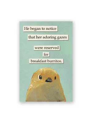 Adoring Burrito Gaze Bird Magnet